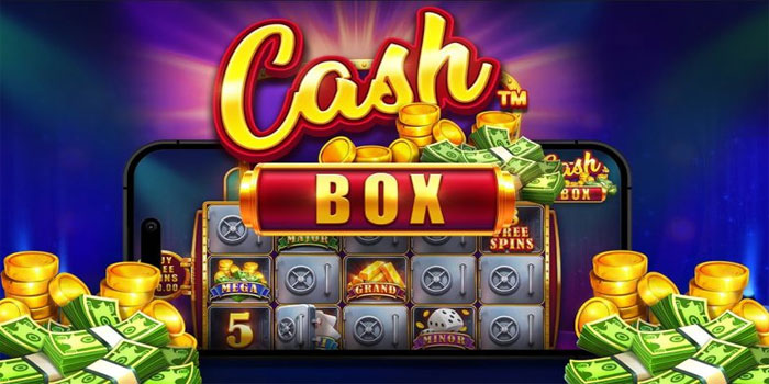 Dorahoki - Rahasia Menang Besar Slot Cash Box